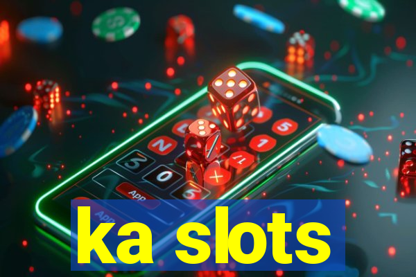 ka slots