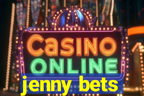 jenny bets