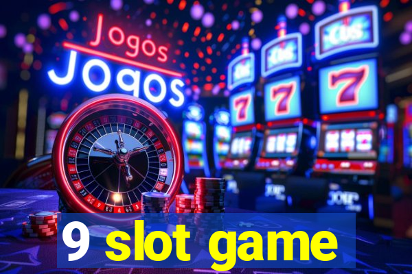 9 slot game