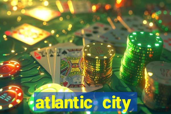 atlantic city resort and casino