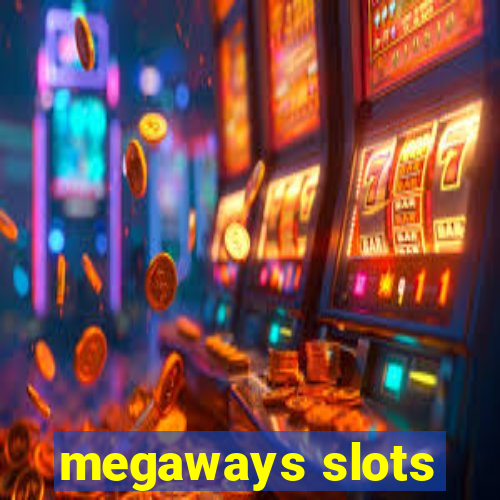 megaways slots