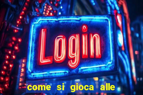 come si gioca alle slot machine