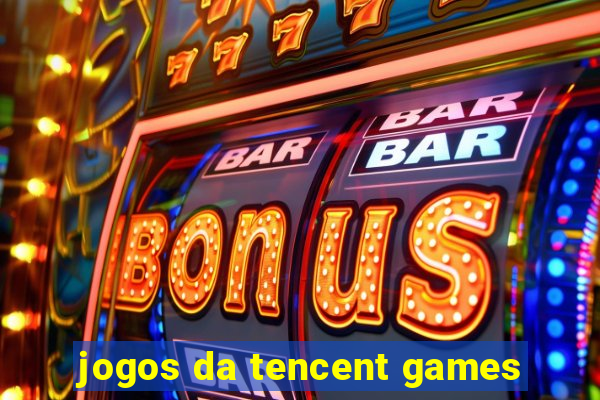 jogos da tencent games