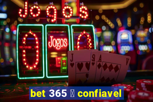 bet 365 茅 confiavel