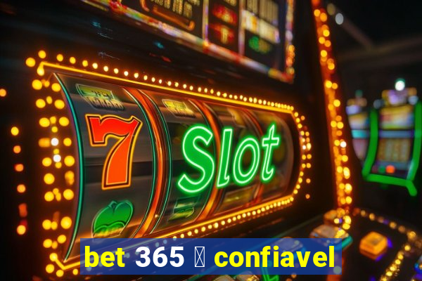 bet 365 茅 confiavel