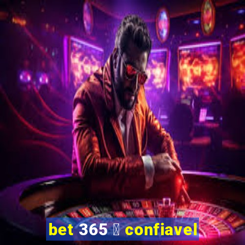 bet 365 茅 confiavel