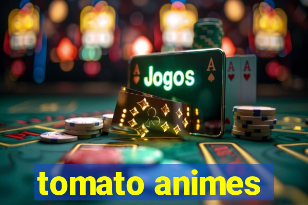 tomato animes