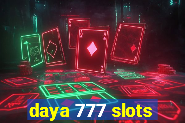 daya 777 slots