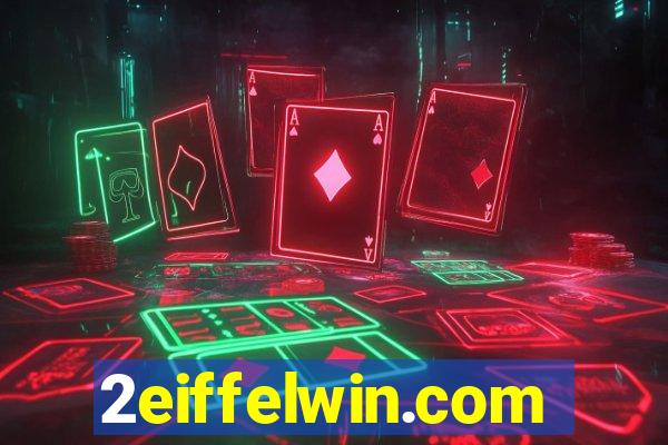 2eiffelwin.com