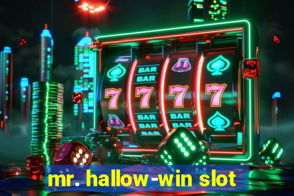 mr. hallow-win slot