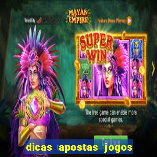 dicas apostas jogos de hoje