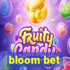 bloom bet