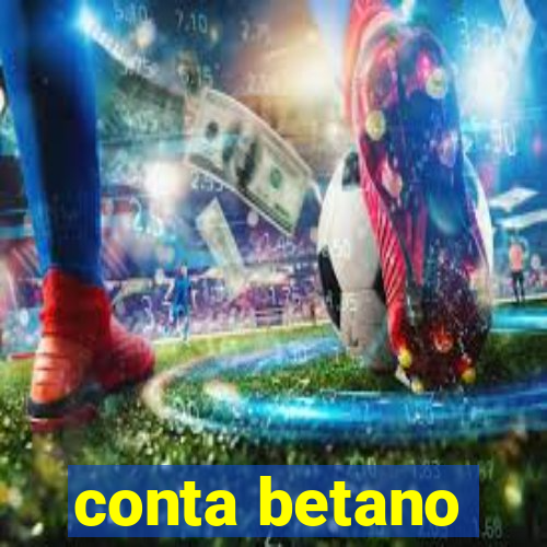 conta betano