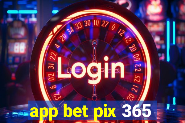 app bet pix 365