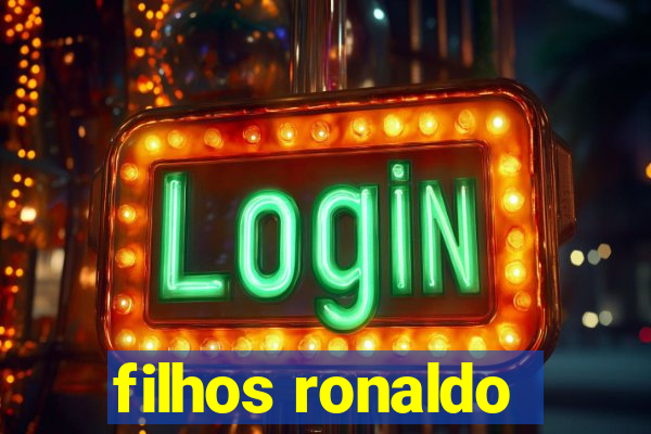 filhos ronaldo