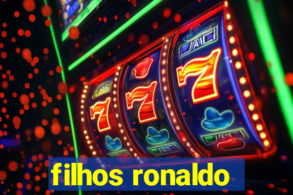 filhos ronaldo