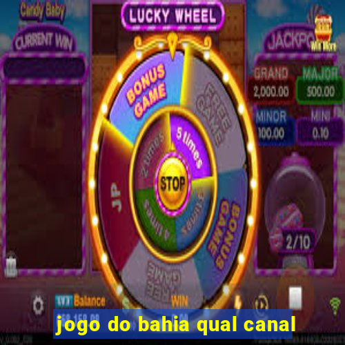 jogo do bahia qual canal