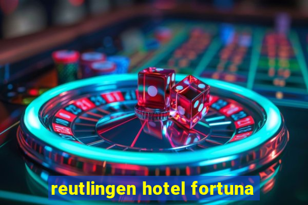 reutlingen hotel fortuna