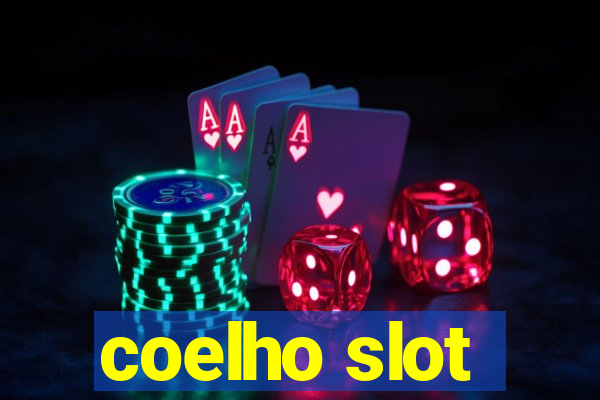 coelho slot