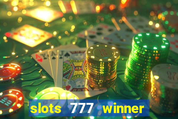 slots 777 winner como sacar