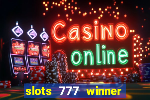 slots 777 winner como sacar