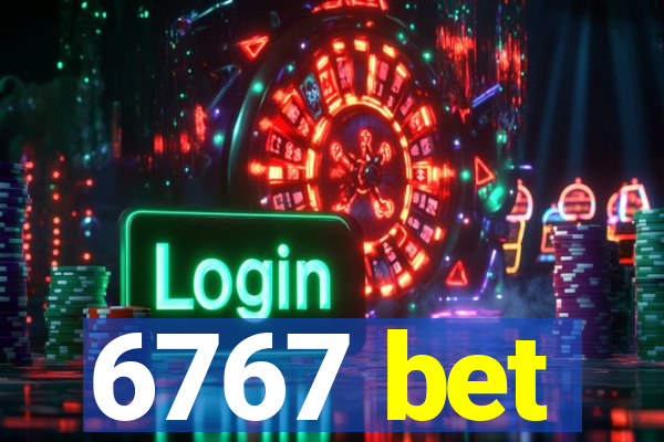 6767 bet