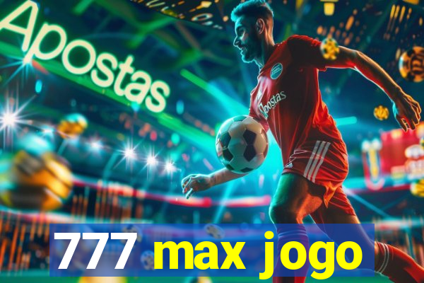 777 max jogo