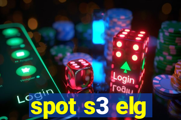 spot s3 elg