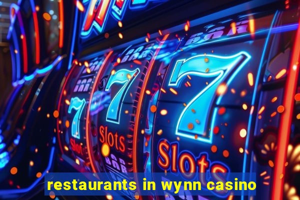 restaurants in wynn casino