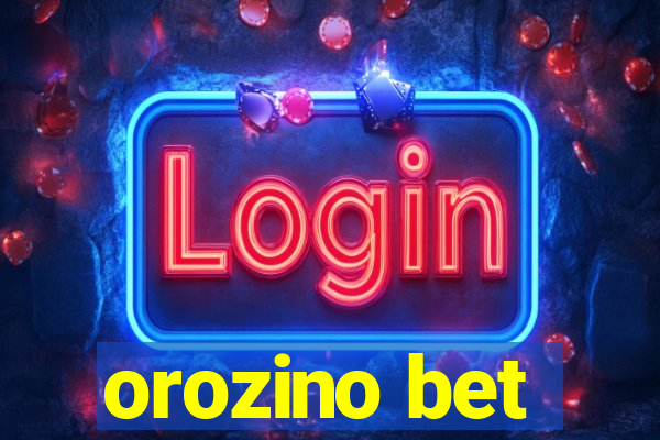 orozino bet