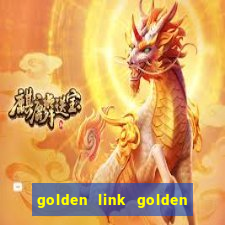 golden link golden sizzling hot slot