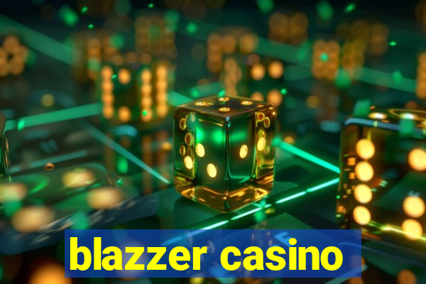 blazzer casino