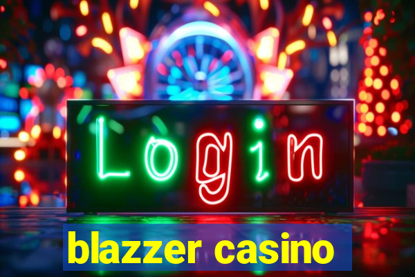 blazzer casino