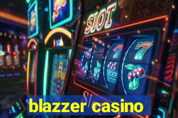 blazzer casino