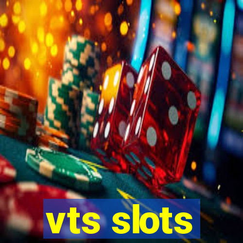 vts slots