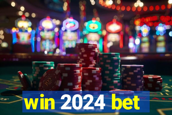 win 2024 bet