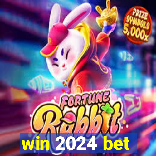 win 2024 bet