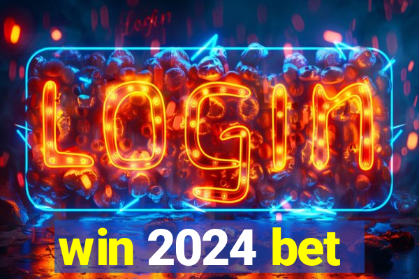 win 2024 bet