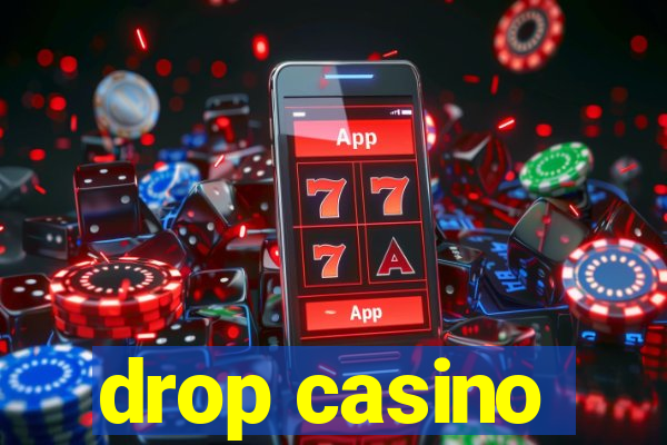 drop casino