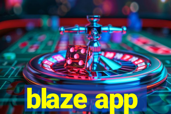 blaze app