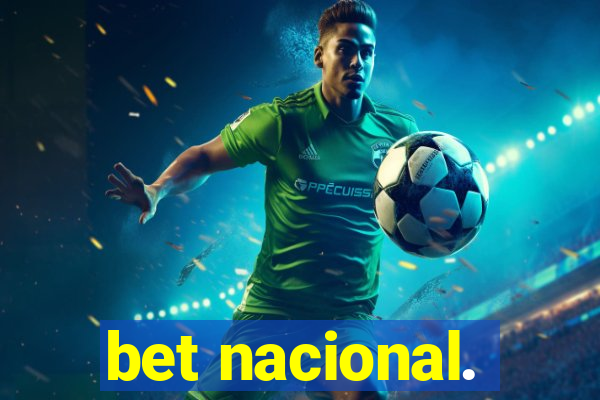 bet nacional.