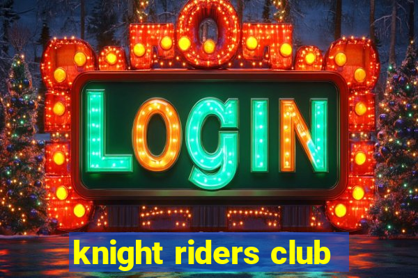 knight riders club