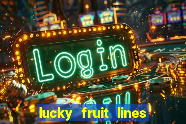 lucky fruit lines slot free play