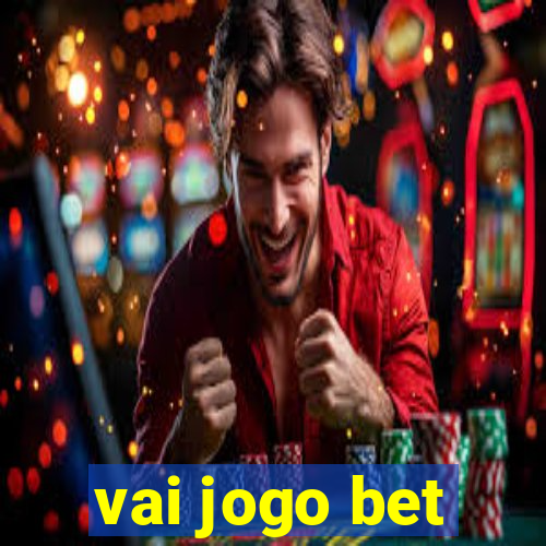 vai jogo bet