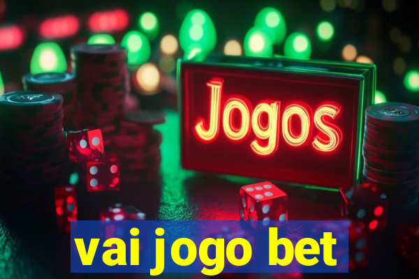 vai jogo bet