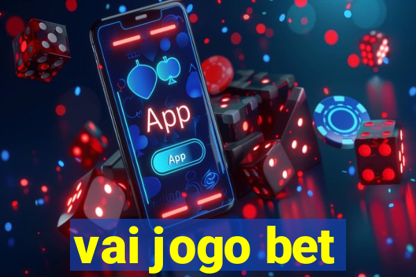 vai jogo bet