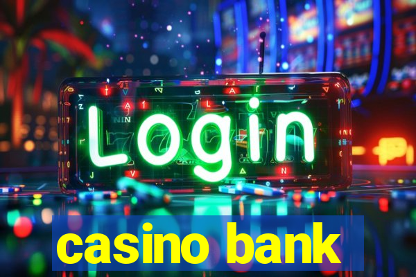 casino bank