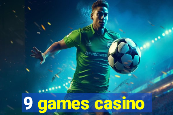 9 games casino