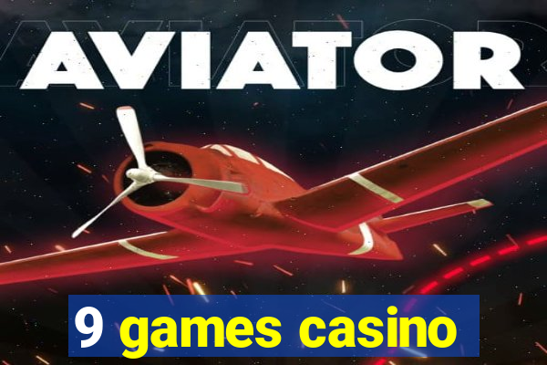 9 games casino