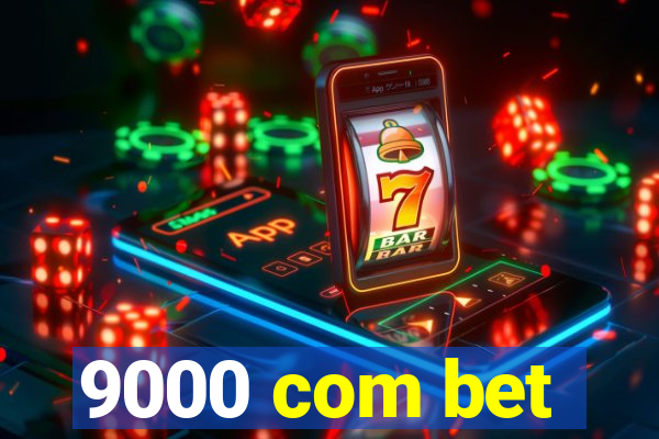 9000 com bet